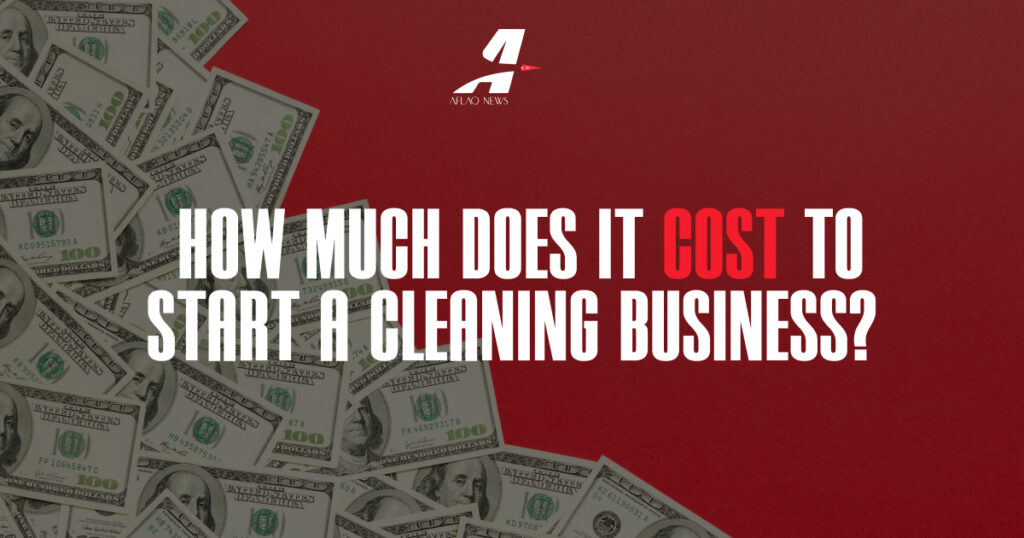 How Much Does It Cost to Start a Cleaning Business