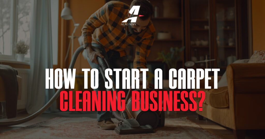 how-to-start-a-carpet-cleaning-business