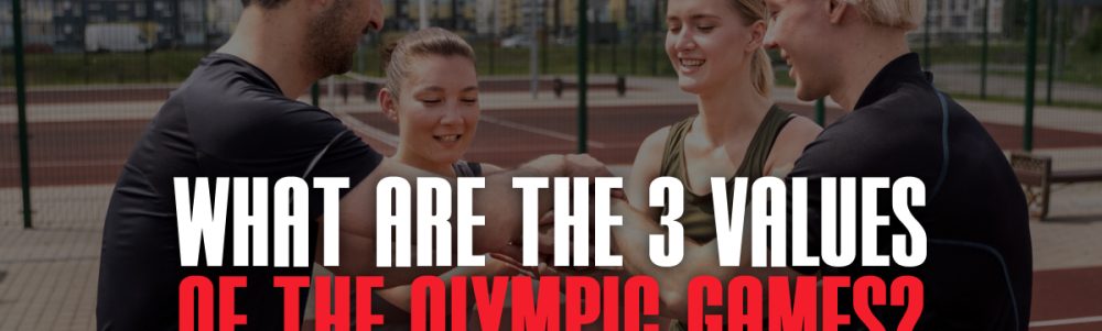 what-are-the-3-values-of-the-olympic-games_